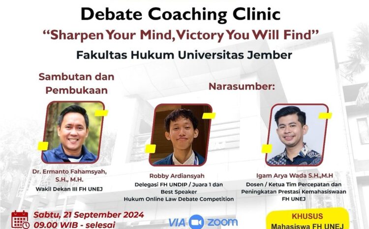  Pantik Partisipasi Mahasiswa dalam Kompetisi Debat, FH UNEJ Selenggarakan Workshop Debate Coaching Clinic